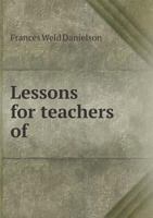 Lessons for Teachers of 1010431153 Book Cover