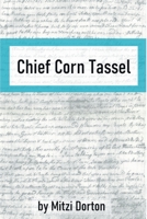 Chief Corn Tassel 1646628888 Book Cover