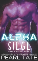 Alpha Siege B0B5KVJNQF Book Cover