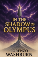In the Shadow of Olympus B0F74142BK Book Cover