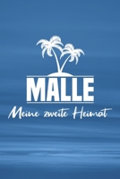 Malle - Meine zweite Heimat: Reisetagebuch ca DIN A5 wei� liniert �ber 100 Seiten I Mallorca I Majorca I Tagebuch I Urlaubstagebuch 1079500138 Book Cover