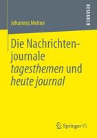 Die Nachrichtenjournale Tagesthemen Und Heute Journal 3658016493 Book Cover