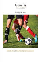 Dentiste et football professionnel (French Edition) 9975307159 Book Cover