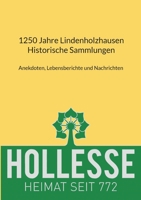 1250 Jahre Lindenholzhausen - Historische Sammlungen: Anekdoten, Lebensberichte und Nachrichten 3756237656 Book Cover