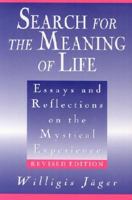 Search for the Meaning of Life: Essays and Reflections on the Mystical Experience 076481107X Book Cover