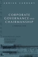 Corporate Governance and Chairmanship: A Personal View 0199252009 Book Cover