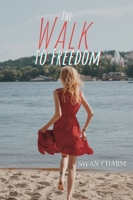 The Walk to Freedom 9916628696 Book Cover