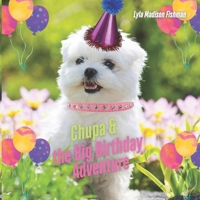 Chupa & the Big Birthday Adventure: A Puppy Picture Book About Friendship, Family, and Birthday Fun B0GV96H2F3 Book Cover