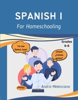 Spanish I for Homeschooling B0DTZ5WTGR Book Cover