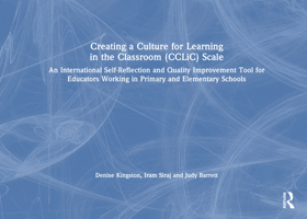 The Creating a Culture for Learning (CCL) Scale: An International Quality Improvement Tool for Educators Working with Children Aged 4–8+ 1032912251 Book Cover
