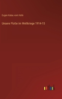 Unsere Flotte im Weltkriege 1914-15 3368254448 Book Cover