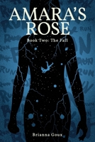 Amara's Rose, Book Two : The Fall 1734222506 Book Cover
