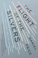 The Flight of the Silvers 0451472764 Book Cover