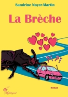 La Brèche: Un feel good pimenté, drôle et délicieusement féminin (French Edition) 2381271155 Book Cover