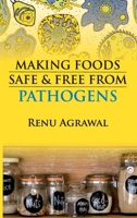 Making Foods Safe and Free From Pathogens 9389130433 Book Cover