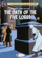The Oath of the Five Lords: The Adventures of Blake and Mortimer Volume 18 1849181918 Book Cover