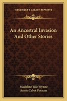 An Ancestral Invasion And Other Stories 1022021583 Book Cover