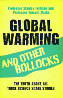 Global Warming and Other Bollocks 1844547183 Book Cover