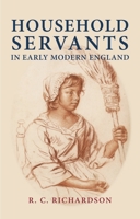 Household Servants in Early Modern England 0719068959 Book Cover