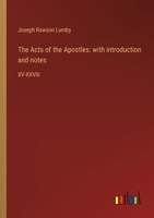 The Acts of the Apostles: with introduction and notes: XV-XXVIII 3368626833 Book Cover