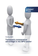 Tanzania's comparative advantage in the BPO sector 6138835735 Book Cover