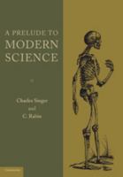 A Prelude to Modern Science: Being a Discussion of the History, Sources and Circumstances of the 'tabulae Anatomicae Sex' of Vesalius 1107600693 Book Cover