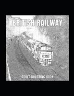 British Railway: Adult Coloring Book 1070475890 Book Cover