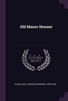 Old Manor Houses 1179787749 Book Cover