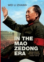 In the Mao Zedong era: Memories from China 1949-1976 8743087469 Book Cover