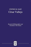 César Vallejo: A Critical Bibliography of Research (Research Bibliographies and Checklists: new series) 1855660814 Book Cover