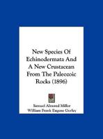 New Species Of Echinodermata And A New Crustacean From The Paleozoic Rocks 1120654491 Book Cover