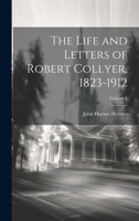The Life and Letters of Robert Collyer, 1823-1912; Volume 1 1021752746 Book Cover