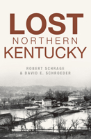 Lost Northern Kentucky 1625859821 Book Cover