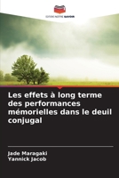 Les effets à long terme des performances mémorielles dans le deuil conjugal (French Edition) 6209759777 Book Cover