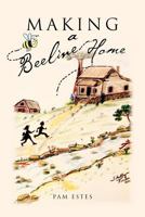 Making a Beeline Home 146534568X Book Cover