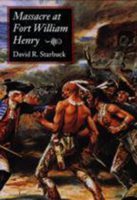 Massacre at Fort William Henry 1584651660 Book Cover
