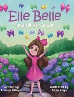 Elle Belle and All Her Bows B0DQ6GH5LZ Book Cover