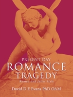 Present Day Romance Tragedy: Romeo and Juliet Style 1982294876 Book Cover