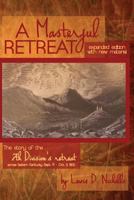 A Masterful Retreat: The Story of the 7th Divisions Retreat Across Eastern Kentucky 0977655407 Book Cover