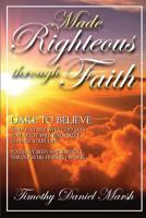 Made Righteous Through Faith 1615291040 Book Cover