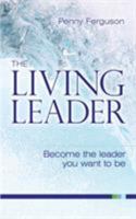The Living Leader (Bright 'I's) 1904902898 Book Cover
