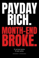 Payday Rich. Month-End Broke: The Street-Smart Money System Nobody Told You About B0GZV4RRHR Book Cover