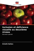 Inclusion et déficience visuelle au deuxième niveau: Éducation spéciale 6202823526 Book Cover