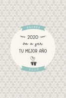 Agenda 2020 va a ser tu mejor a�o: Preciosa agenda para el a�o 2020 semana vista con bonito dise�o interior, planificador mensual y semanal, tapa blanda mate dise�o gris verde crema 1676065334 Book Cover