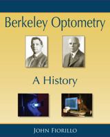 Berkeley Optometry a History 0982670206 Book Cover
