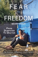 Fear to Freedom: From Dumpster to Doctor 163937356X Book Cover