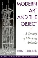 Modern Art and the Object: A Century of Changing Attitudes 0064302261 Book Cover