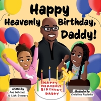 Happy Heavenly Birthday, Daddy! B0CTZZ6DW7 Book Cover