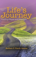 Life's Journey: Finding Hope and Strength 0228830265 Book Cover