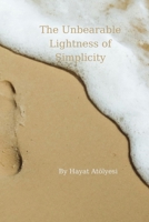 The Unbearable Lightness of Simplicity B0FDQJFHP8 Book Cover